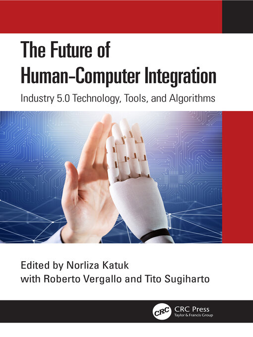 Title details for The Future of Human-Computer Integration by Norliza Katuk - Available